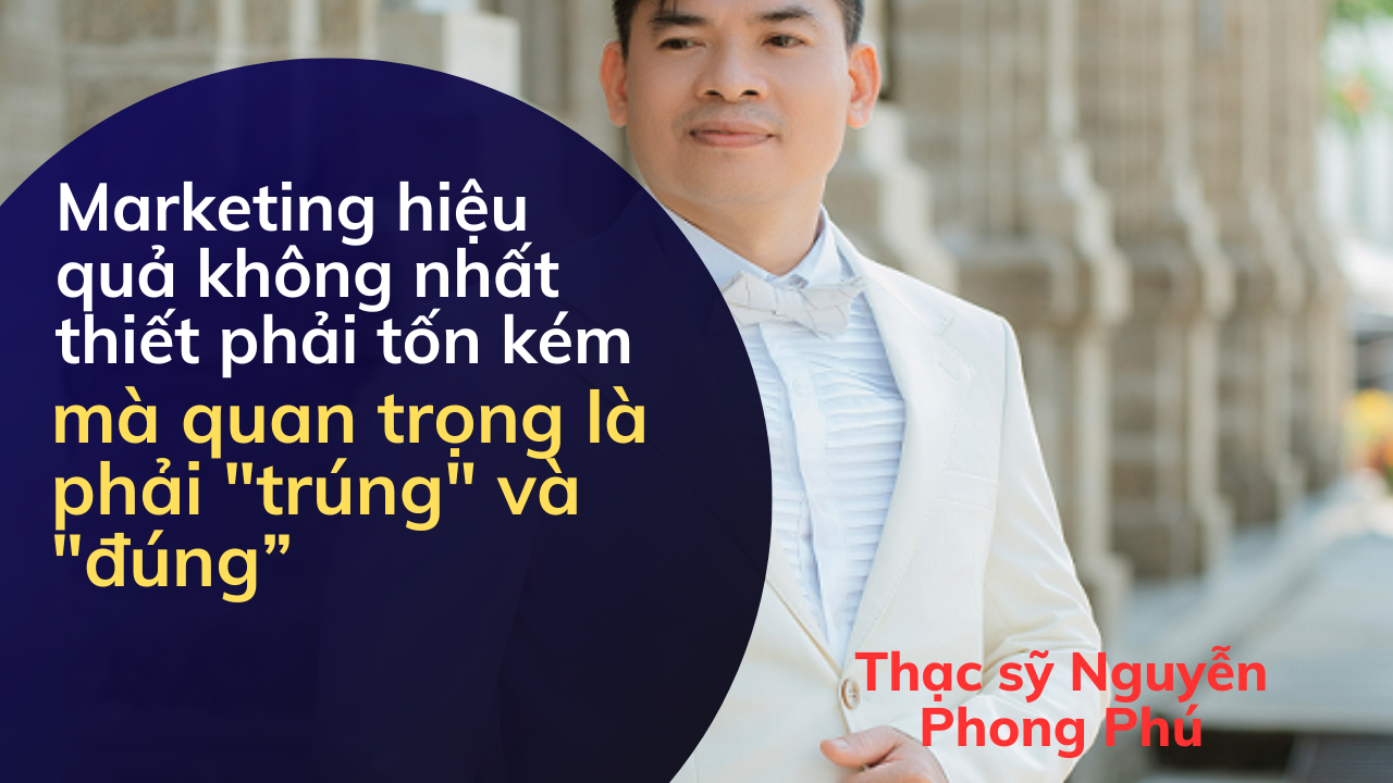 Thạc sỹ Nguyễn Phong Phú - Chuyên gia tư vấn chiến lược và vận hành
