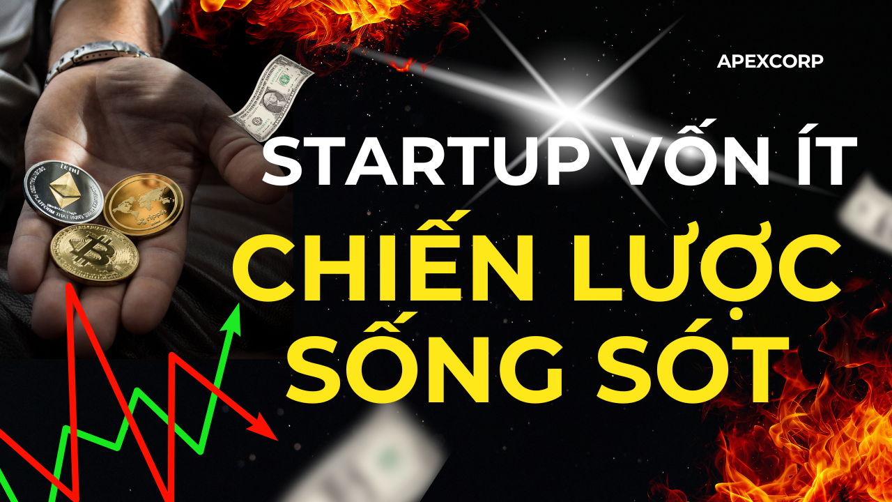 Startup Vốn Ít - Chiến Lược Sống Sót Cho Founder